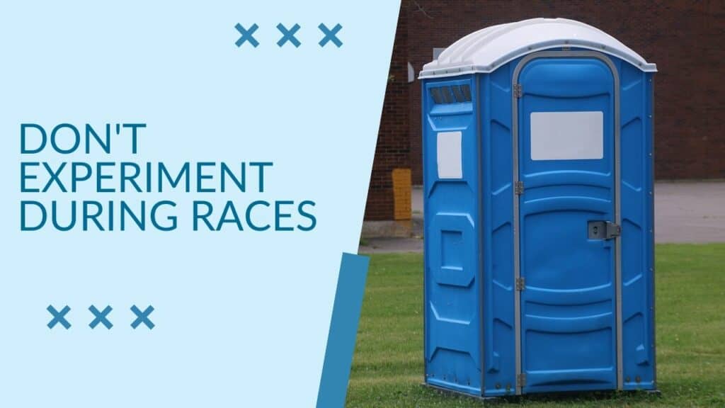 picture of a porta-potty with the caption "don't try new things during your race"