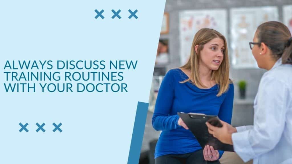 Graphic with the words "Always Discuss new
Training Routines
With Your Doctor" and a woman talking to  a doctor
