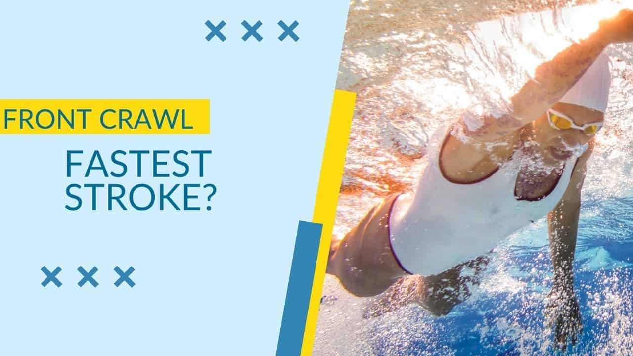 What is the fastest swimming stroke featured image of a person doing front crawl.